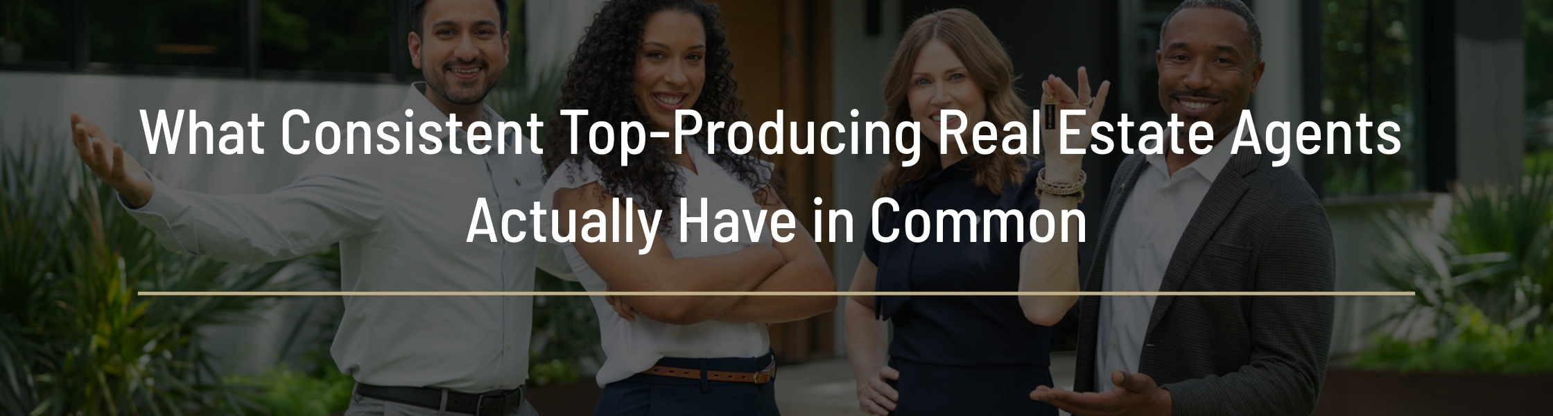 What Consistent Top-Producing Real Estate Agents Actually Have in Common (2)